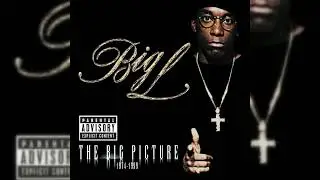 Big L - Holdin' It Down (feat. A.G., Miss Jones & Stan Spit)