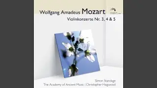 Mozart: Violin Concerto No. 3 in G, K.216 - 1. Allegro