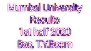 Bsc , T.Y.B.com sem V - Results  1st half 2020 Mumbai University ||Meenakshi Pal