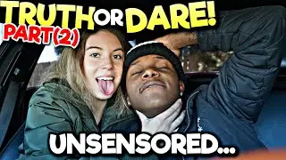 DIRTY TRUTH OR DARE👅 WITH MY GIRLFRIEND🥵💕**PART 2 UNSENSORED...⚠️**
