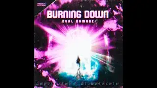 Dual Damage - Burning Down [RageFactor X Mr.Hardcore Uptempo Edit]