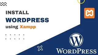 How to install WordPress? | WordPress Tutorial | WordPress install using Xampp