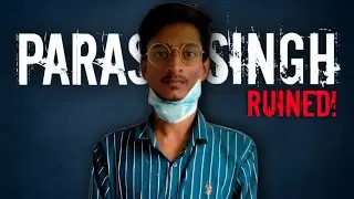 What happened to him - paras singh.| 😰