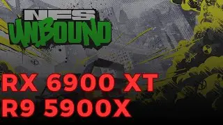 NFS Unbound: RX 6900 XT Ryzen 9 5900X 1440p ULTRA
