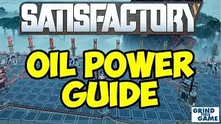 SATISFACTORY - Oil Pump, Oil Refinery and Fuel Generator Guide