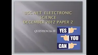 Ugc Net electronic science previous year questions december 2012  paper 2 question 16-30