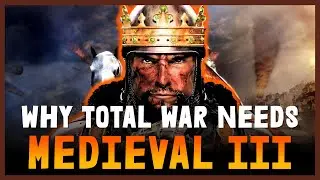 Why Total War Needs Medieval III | 🤴Medieval 3 &ndash; Everything We Know So Far