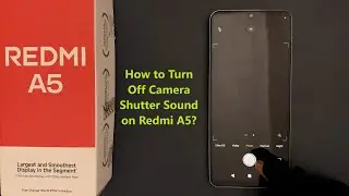 How to Turn Off Camera Shutter Sound on Redmi A5?