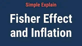 Fisher Effect Definition and Relationship to Inflation
