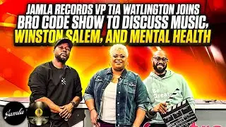 Jamla Records VP Tia Watlington Joins Bro Code Show to Talk Music, Winston Salem, and Mental Health
