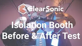 Isolation Booth Before & After Test With Drums | ClearSonic IsoPac B