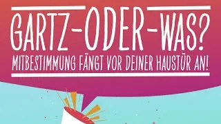 GARTZ-ODER-WAS? MITBESTIMMUNG F&Auml;NGT VOR DEINER HAUST&Uuml;R AN!