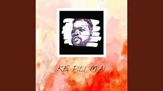 Ke Pili Mai