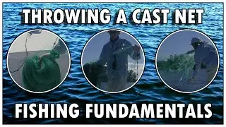 Throwing A Cast Net - Fishing Fundamentals | Episode 2