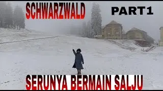 ASIKNYA BERMAIN SALJU DI SCHWARZWALD #PART1