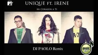 Unique ft. Irene - Mi Corazon a Ti | Dj Paolo Remix