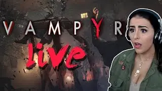 LET'S PLAY VAMPYR | PART 2 | LIVESTREAM