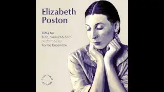 Elizabeth Poston Trio for flute, clarinet and harp (I - Piacevole)