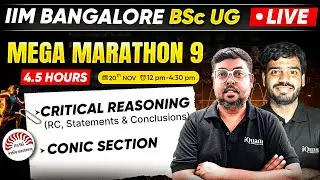 IIM Bangalore UG BSc PRACTICE MARATHON 9 | Critical Reasoning & Conic Sections