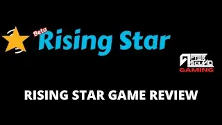 RISING STAR GAME OVERVIEW AND REVIEW