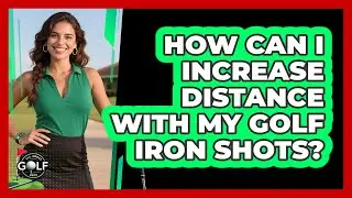 How Can I Increase Distance With My Golf Iron Shots? - All About Golf Pros