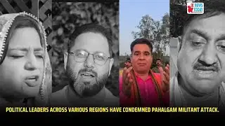 Political leaders across various regions have condemned Pahalgam militant attack. | JK News Today