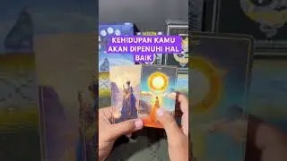 KEHIDUPAN KAMU AKAN DIPENUHI HAL BAIK #tarot #tarotreading