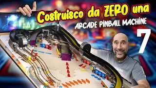 Costruisco un vero flipper ARCADE da zero (rampe e binari) pt7