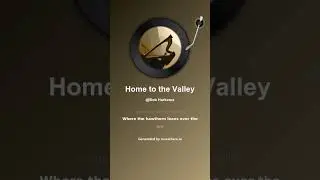 Home to the Valley