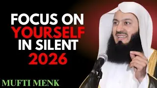 Rebuild Yourself in 2026 &mdash; You&rsquo;re Not Late | A Powerful Reminder by Mufti Menk