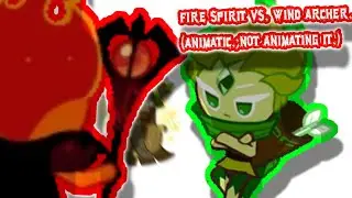 FIRE SPIRIT VS. WIND ARCHER.(ANIMATIC.)