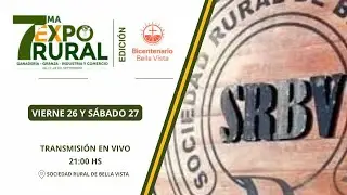 7ma EXPO RURAL BELLA VISTA CTES - SEGUNDA NOCHE