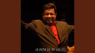 La Pena de Mi Viejo