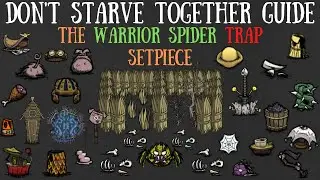 Don't Starve Together Guide: The Warrior Spider Trap Setpiece