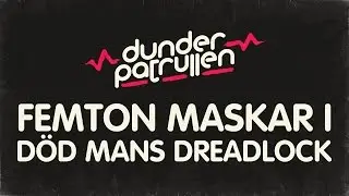 Dunderpatrullen - 12 - Femton Maskar I D&ouml;d Mans Dreadlock