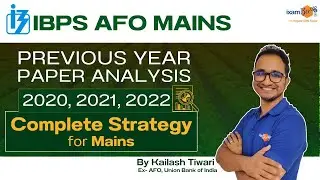 IBPS AFO 2023 || Previous year paper analysis || IBPS AFO Mains Strategy || By Kailash Sir