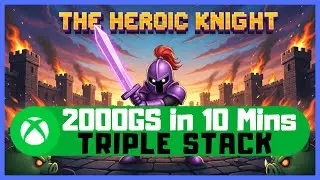 The Heroic Knight #Xbox 2000GS in 10 mins - Triple Stack