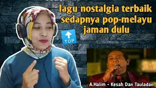 A.HALIM - KESAH DAN TAULADAN | 🇮🇩 REACTION