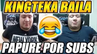 KINGTEKA BAILA PAPURE POR SUSCRIPTORES