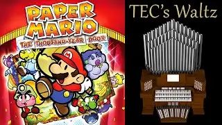 TEC's Waltz (Paper Mario: The Thousand-Year Door) Organ Cover