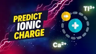 Predict Ionic Charge With This Periodic Table Hack