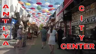 Antalya City Center Walking Tour, T&uuml;rkiye, Summer 2022