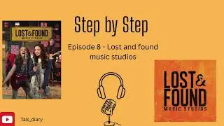 Step by Step - episode 8 - Lost and found music studios