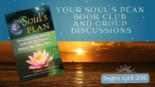 A Community Book Club Journey Through Your Soul&rsquo;s Plan Begins April 20th