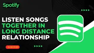 How to listen songs together in long distance relationship in Spotify !