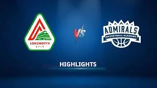 EYBL (U-20). Lokomotyv - Admirals. Highlights