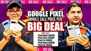 Google Pixel Whole Sale Price ❤️|| pixel 6pro || pixel 7pro || pixel 8pro || pixel 7a 4a 