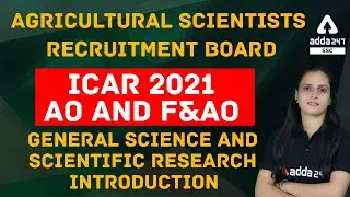 Agricultural Scientists Recruitment Board | ICAR 2021 | AO and F&AO  General science and scientific