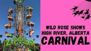 Wild Rose Shows High River Alberta Carnival | Amusement Park Rides | Travelling Carnival