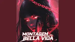 MONTAGEM BELLA VIDA (Super Slowed)